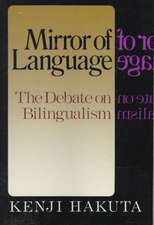 The Mirror Of Language: The Debate On Bilingualism