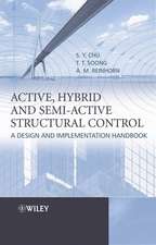 Active, Hybrid and Semi–Active Structural Control – A Design and Implementation Handbook