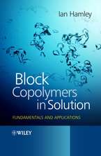 Block Copolymers in Solution – Fundamentals and Applications