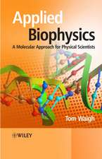 Applied Biophysics – A Molecular Approach for Physical Scientists