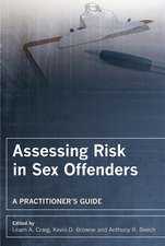 Assessing Risk in Sex Offenders – A Practitioner′s Guide