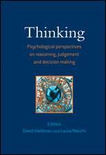 Thinking – Psychological Perspectives on Reasoning, Judgment and Decision Making