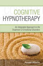 Cognitive Hypnotherapy – An Integrated Approach to the Treatment of Emotional Disorders