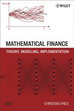 Mathematical Finance – Theory, Modeling, Implementation