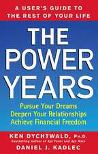 The Power Years: A User's Guide to the Rest of Your Life