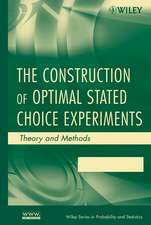 The Construction of Optimal Stated Choice Experiments – Theory and Methods