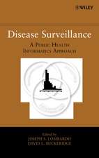 Disease Surveillance – A Public Health Informatics Approach