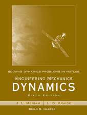 Solving Dynamics Problems in MATLAB by Brian Harper t/a Engineering Mechanics Dynamics 6e by Meriam and Kraige