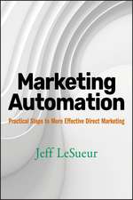 Marketing Automation – Practical Steps to More Effective Direct Marketing