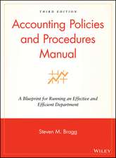 Accounting Policies and Procedures Manual – A Blueprint for Running an Effective and Efficient Department 5e