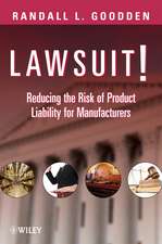 Lawsuit – Reducing the Risk of Product Liability for Manufacturers