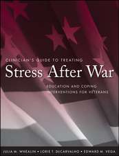 Clinician′s Guide to Treating Stress After War – Education and Coping Interventions for Veterans