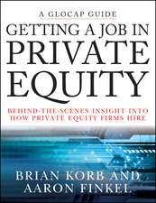 Getting a Job in Private Equity – Behind–the– Scenes Insight into How Private Equity Firms Hire