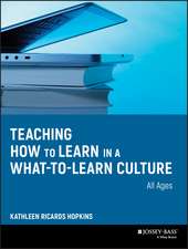 Teaching How to Learn in a What–to–Learn Culture