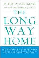 The Long Way Home: The Powerful 4-Step Plan for Adult Children of Divorce