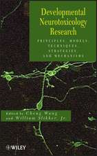 Developmental Neurotoxicology Research – Principles Models, Techniques, Strategies, and Mechanisms