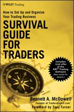 Survival Guide for Traders – How to Set Up and Organize Your Trading Business