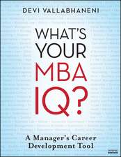 What′s Your MBA IQ? – A Manager′s Career Development Tool