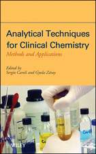 Analytical Techniques for Clinical Chemistry – Methods and Applications