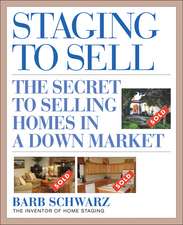 Staging to Sell – The Secret to Selling Homes in a Down Market