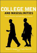 College Men and Masculinities – Theory Research and Implications for Practice