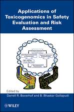 Applications of Toxicogenomics in Safety Evaluation and Risk Assessment