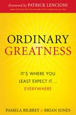 Ordinary Greatness – It′s Where You Least Expect It...Everywhere