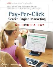 Pay–Per–Click Search Engine Marketing – An Hour a Day