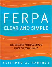 FERPA Clear and Simple: The College Professional′s Guide to Compliance