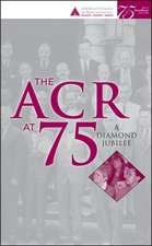The ACR at 75 – A Diamond Jubilee