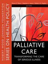 Palliative Care – Transforming the Care of Serious Illness