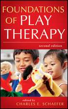 Foundations of Play Therapy 2e