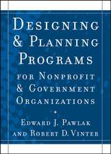 Designing and Planning Programs for Nonprofit and Government Organizations