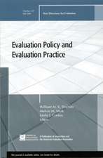 Evaluation Policy and Evaluation Practice: New Directions for Evaluation, Number 123