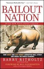 Bailout Nation with New Post–Crisis Update – How Greed and Easy Money Corrupted Wall Street and Shook the World Economy