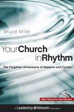 Your Church in Rhythm – The Forgotten Dimensions of Seasons and Cycles