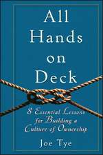 All Hands on Deck – 8 Essential Lessons for Building a Culture of Ownership