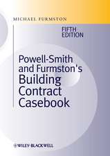 Powell–Smith and Furmston′s Building Contract Casebook 5e