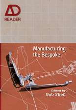 Manufacturing the Bespoke – Making and Prototyping Architecture