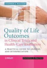 Quality of Life Outcomes in Clinical Trials and Health–Care Evaluation – A Practical Guide to Analysis and Interpretation