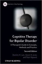 Cognitive Therapy for Bipolar Disorder – A Therapist′s Guide to Concepts, Methods and Practice 2e