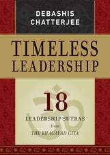 Timeless Leadership – 18 Leadership Sutras from the Bhagavad Gita