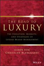 The Road to Luxury – The Evolution, Markets and Strategies of Luxury Brand Management