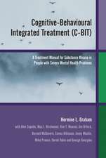 Cognitive–Behavioural Integrated Treatment (C–BIT) – A Treatment Manual for Substance Misuse in People with Severe Mental Health Problems