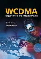 WCDMA – Requirements and Practical Design