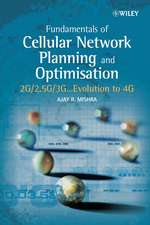 Fundamentals of Cellular Network Planning and Optimisation – 2G/2 5G/3G Evolution to 4G