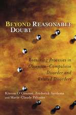 Beyond Reasonable Doubt – Reasoning Processes in Obsessive–Compulsive Disorder and Related Disorders