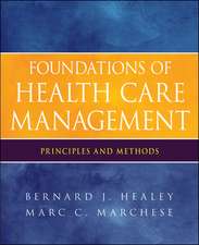 Foundations of Health Care Management – Principles and Methods