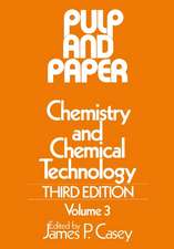 Pulp and Paper – Chemistry and Technology 3e V 3