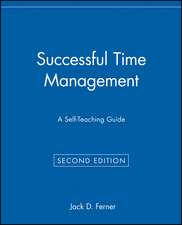 Successful Time Management – A Self–Teaching Guide 2e